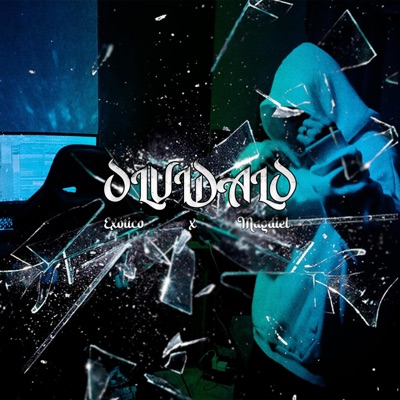 Olvídalo (feat. Exótico Nv & Magdiel UCHIHA) - Single