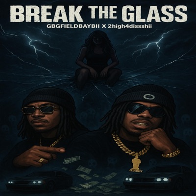 BREAK THE GLASS (feat. 2HIGH4DISSSHII) - Single