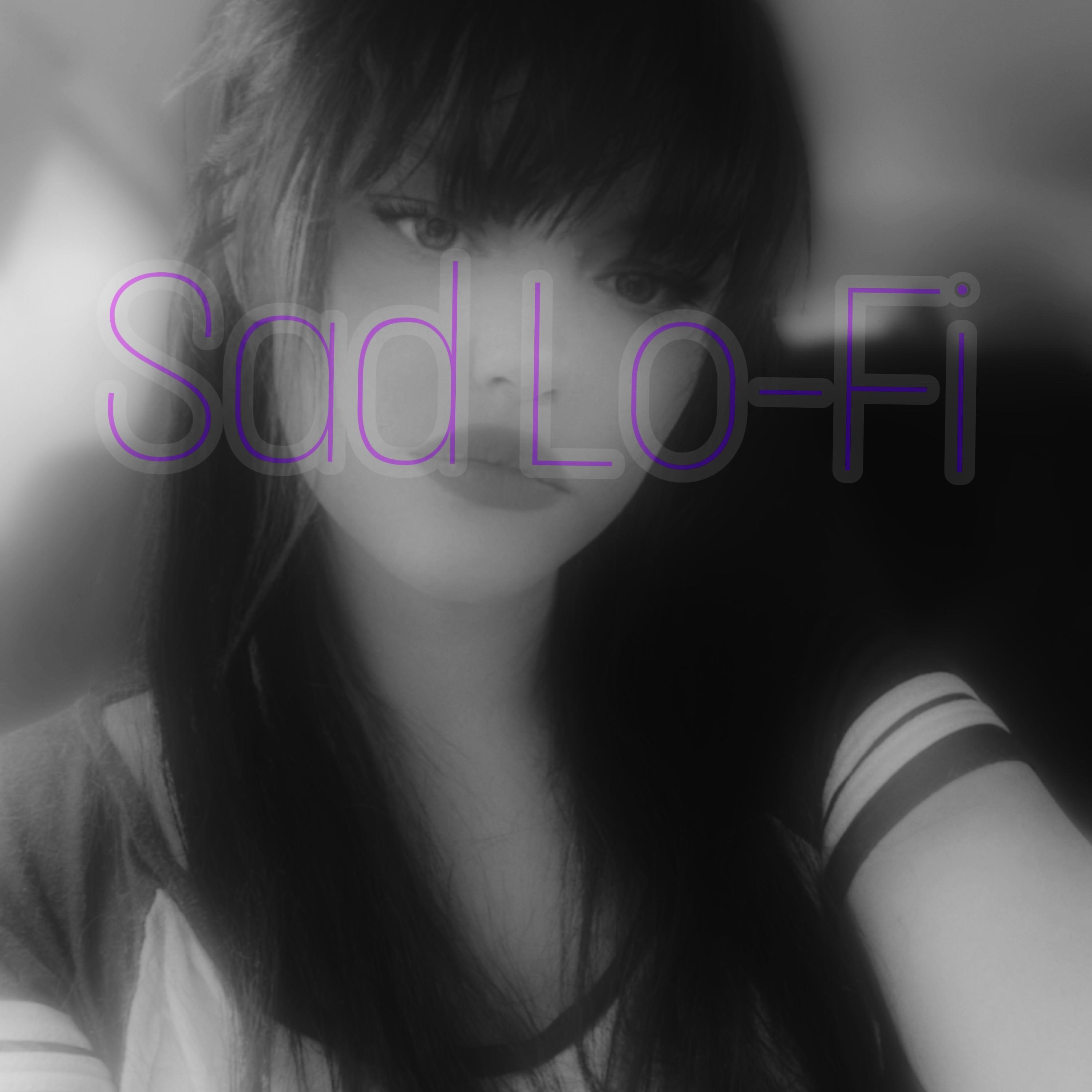 Sad Lo-Fi