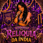 Bloquinho na Reliquia da Índia: Mete Bem / Senta Gostoso / Vou Jogar song art