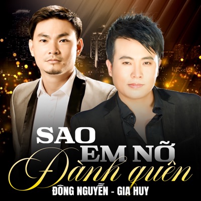 Sao Em Nỡ Đành Quên (feat. Đông Nguyễn) - Single