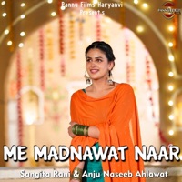 Me Madnawat Naar - Single - Sangita Rani & Anju Naseeb Ahlawat