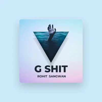 Listen to Rohit Sangwan, watch music videos, read bio, see tour dates & more!