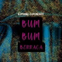 BUN BUN BERRACA - Single - Romano Exponente