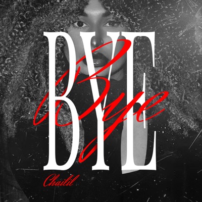 Song - Bye - Chailil