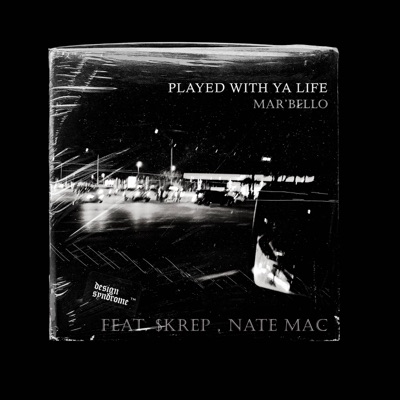 PLAYED LIFE (feat. NATE MAC & $KREP) - Single
