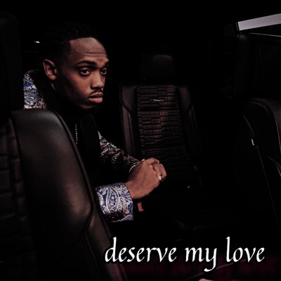 Deserve my love - Single
