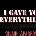 I Gave You Everything