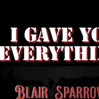 I Gave You Everything