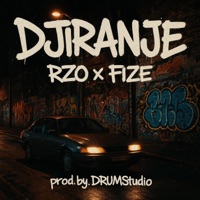 DJIRANJE (feat. RZO & FIZE) - Single - DRUM Studio