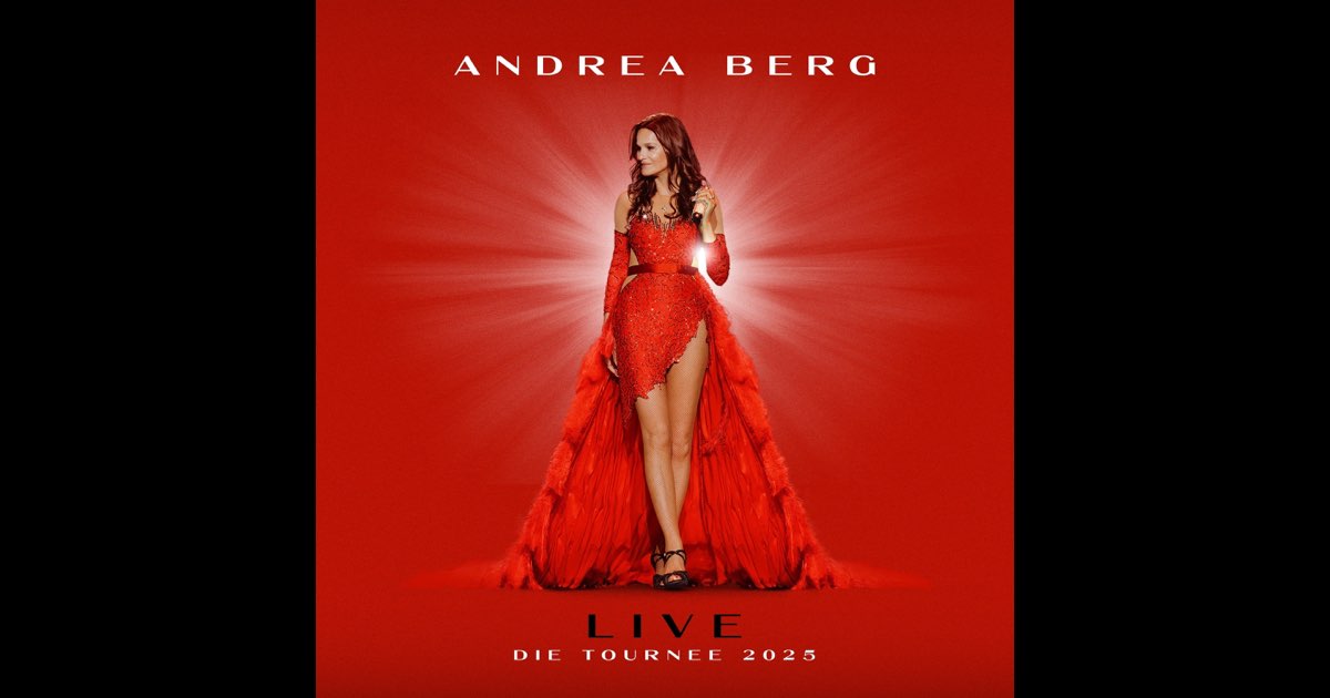 \u200eAndrea Berg Live - Die Tournee 2025 - Album by Andrea Berg - Apple Music