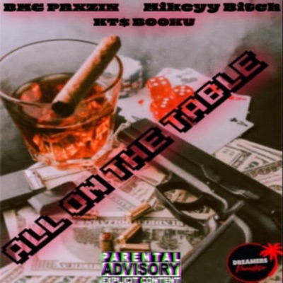 All On The Table (feat. BMG Paxzin & Kts Booku) - EP