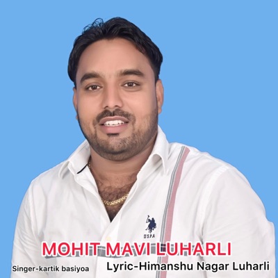 Mohit Mavi Luharli - Single