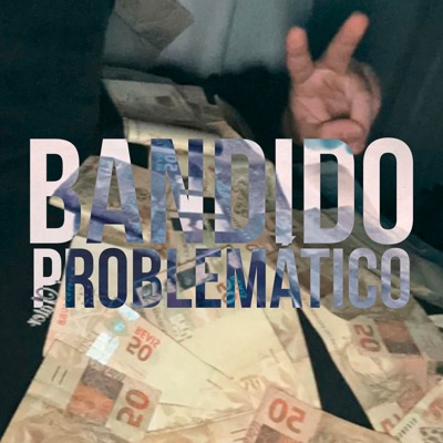 Bandido Problemático - Single