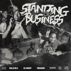 Standing On Business (feat. Loe Shimmy & Trigga500k) - Single