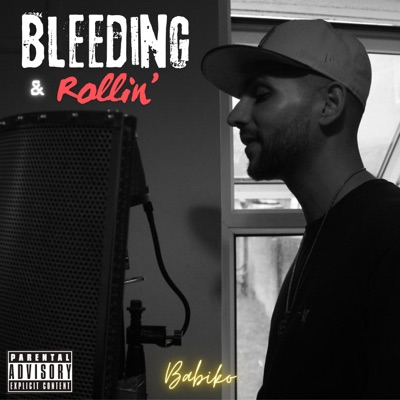 Bleeding & Rollin' - Single