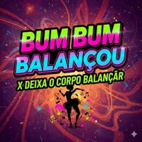 BUM BUM BALANÇOU X DEIXA O CORPO BALANÇAR (feat. DJ JC DE VILA VELHA) - Single - DJ RD DE SÃO MATEUS