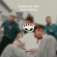 DU HAST DEIN LEBEN NUR VERTRÄUMT — AUSFLUG MIT FRANZISKA