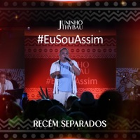 Recém Separados (Eu Sou Assim, Ao Vivo) - Single - Juninho Thybau