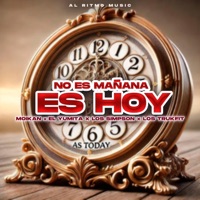 No Es Mañana Es Hoy (feat. Moikan, El Yumita, Los Simpson & Los Trukfit) - Single - Alritmo Music
