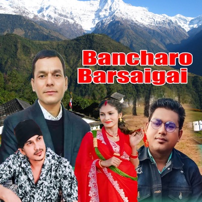 Bancharo Barsaigai (feat. Krishna B.C & Parbat Bk) - EP