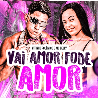 Vai Amor Fode Amor - Single