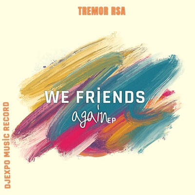 We Friends Again - EP