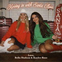 Moving in with Santa Claus - Single - Bella Hudson & Kaylee Rose