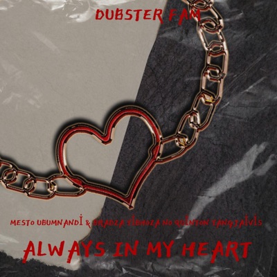 Always In My Heart (feat. Bradza Yibhoza No Quinton Yangjaivis) - Single