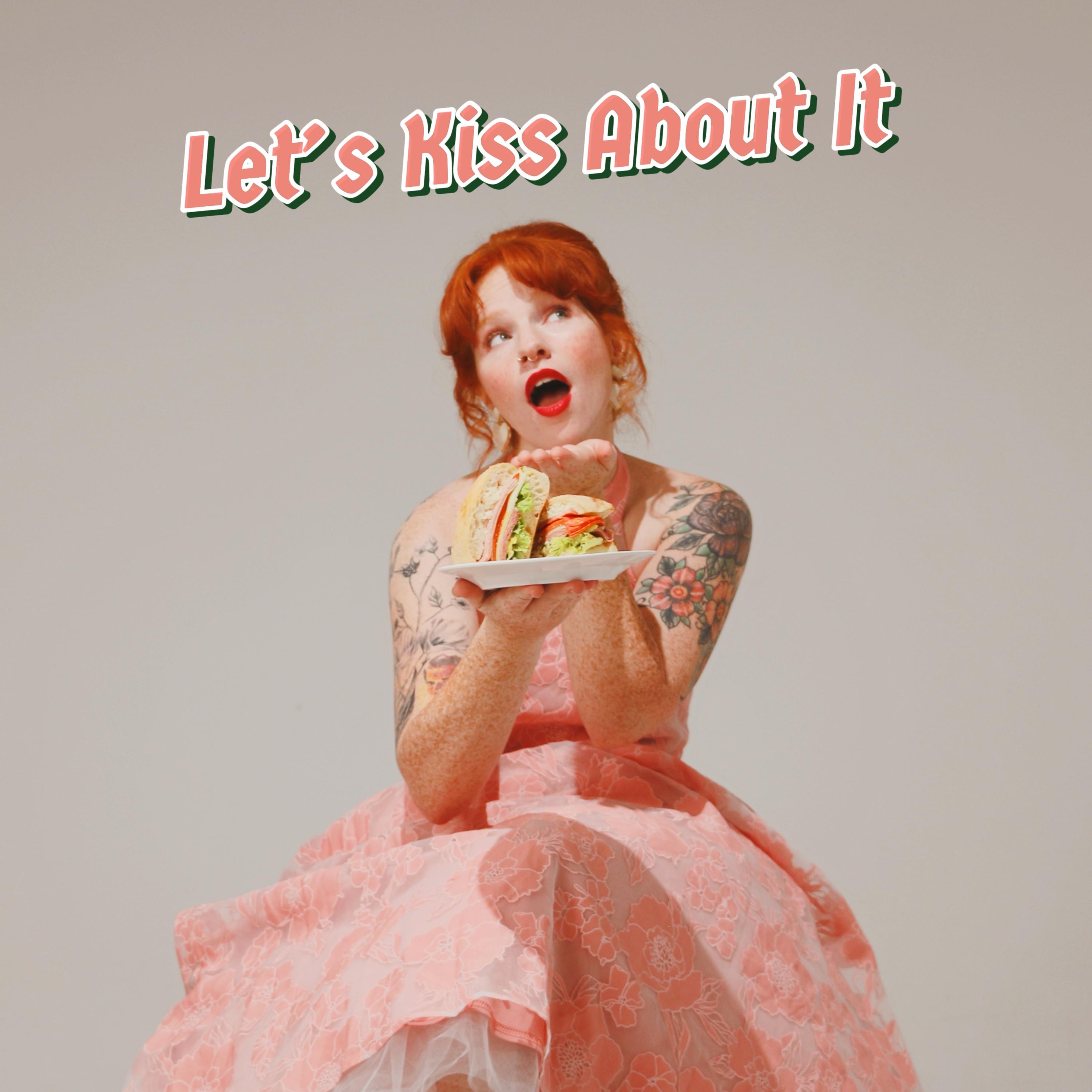 Let's Kiss About It - Single