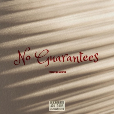 No Guarantees (feat. Swervo) - Single