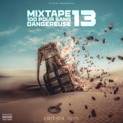 Mixtape 100 Pour Sang Dangereuse Vol 13 Edition Jour