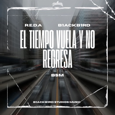 El Tiempo Vuela Y No Regresa (feat. REDA) - Single