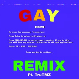 ctrlaltdel.wav GAY PARODY (Sped Up) (feat. TruTMZ) SWAY GAY