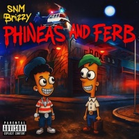 Phineas and Ferb - Single - SNM Brizzy
