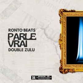 Parle Vrai Ronto beats & Double Zulu