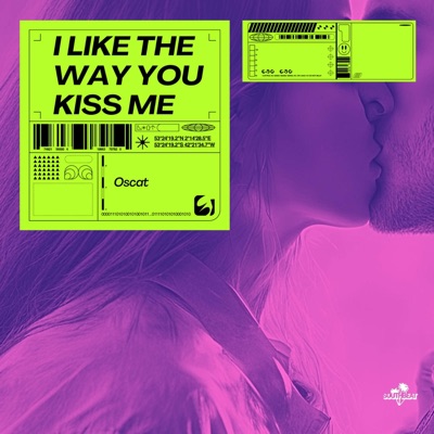 I Like the Way You Kiss Me - Single