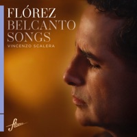 Belcanto Songs - Juan Diego Flórez & Vincenzo Scalera