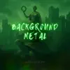 AudioDollar - Background Metal