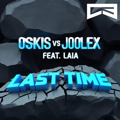 Last Time (feat. Joolex & Laia) [Radio Edit] - Single