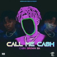 CALL ME CASH - EP - Cash Brown SA