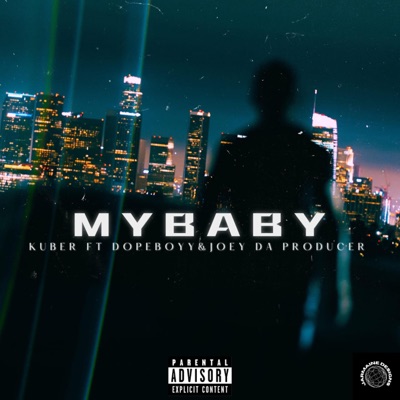 MY BABY (feat. RealDopeBoyy & Joeyy Da Producer) - Single
