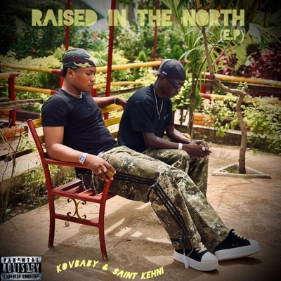 RAISED IN THE NORTH (feat. Saint Kehni) - EP