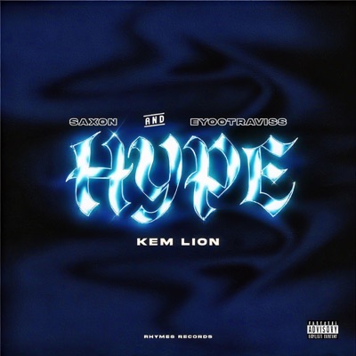 HYPE (feat. Saxon_One, EyooTraviss & KEM LION) - Single