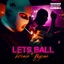 Lets Ball (feat. Kriisie) - Single