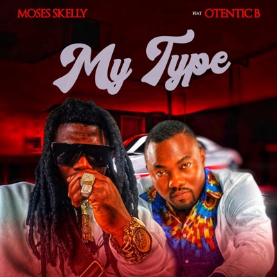 My Type (feat. Otentic B) - Single
