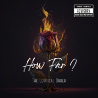How Far? (feat. Renada McGhee, JPNAT1ON, Ja3x, Miju Tha Poet & Big Lou STL) - Single - The Levitical Order
