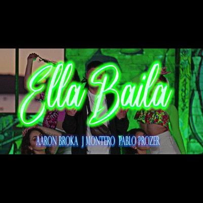 ELLA BAILA (feat. Aaron Broka & Pablo Prozer) - Single