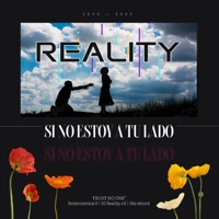 Si no estoy a tu lado - Single - R E A L I T Y