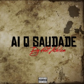 Ai Q Saudade (feat. Achiles MC) Dg.milmann
